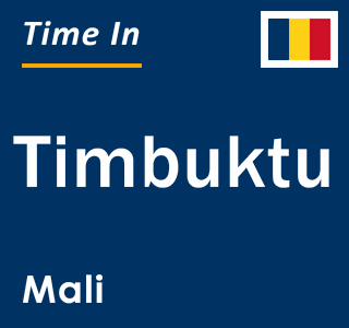 Current local time in Timbuktu, Mali