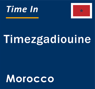 Current local time in Timezgadiouine, Morocco