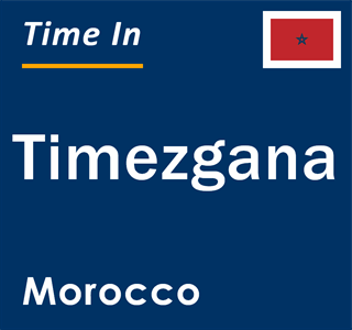 Current local time in Timezgana, Morocco