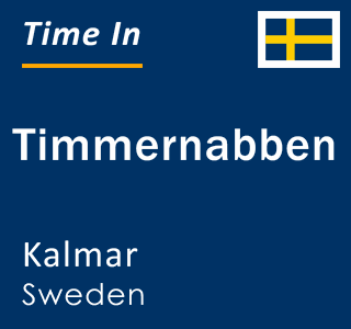 Current local time in Timmernabben, Kalmar, Sweden