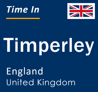 Current local time in Timperley, England, United Kingdom