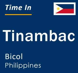 Current local time in Tinambac, Bicol, Philippines