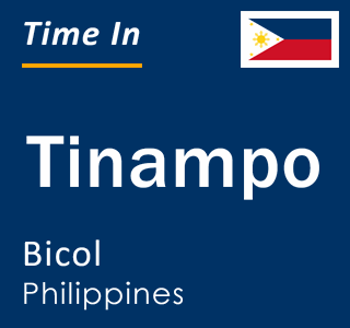 Current local time in Tinampo, Bicol, Philippines