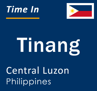 Current local time in Tinang, Central Luzon, Philippines