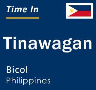 Current local time in Tinawagan, Bicol, Philippines