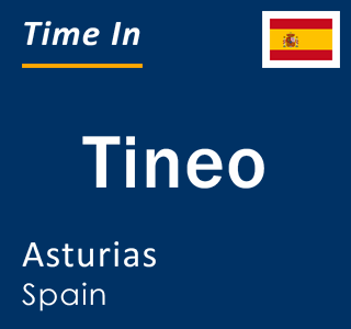 Current local time in Tineo, Asturias, Spain