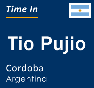 Current local time in Tio Pujio, Cordoba, Argentina