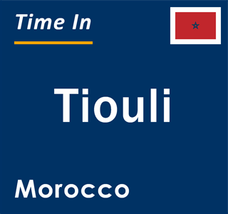 Current local time in Tiouli, Morocco