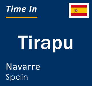 Current local time in Tirapu, Navarre, Spain