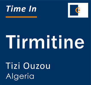 Current local time in Tirmitine, Tizi Ouzou, Algeria