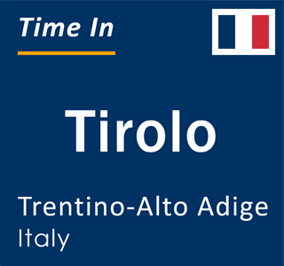 Current local time in Tirolo, Trentino-Alto Adige, Italy