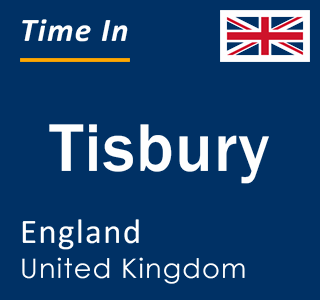 Current local time in Tisbury, England, United Kingdom
