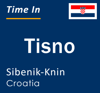Current local time in Tisno, Sibenik-Knin, Croatia