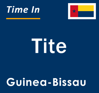 Current local time in Tite, Guinea-Bissau