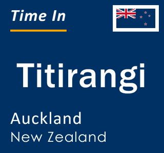 Current local time in Titirangi, Auckland, New Zealand