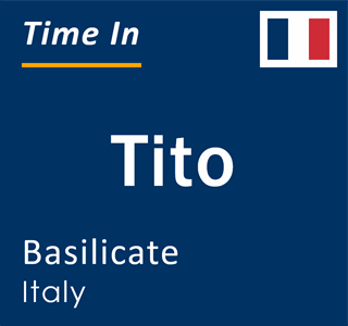 Current local time in Tito, Basilicate, Italy