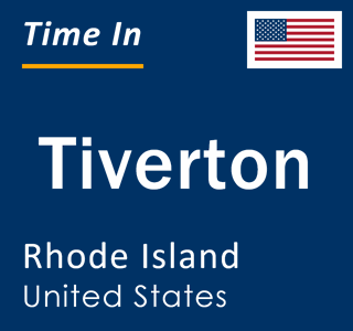 Current local time in Tiverton, Rhode Island, United States