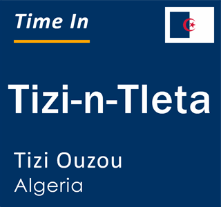 Current local time in Tizi-n-Tleta, Tizi Ouzou, Algeria