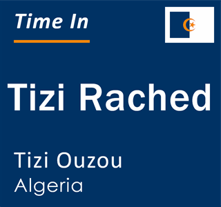 Current local time in Tizi Rached, Tizi Ouzou, Algeria