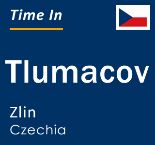Current local time in Tlumacov, Zlin, Czechia