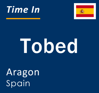 Current local time in Tobed, Aragon, Spain