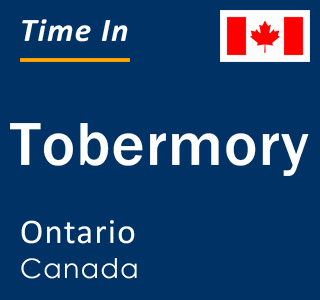 Current local time in Tobermory, Ontario, Canada