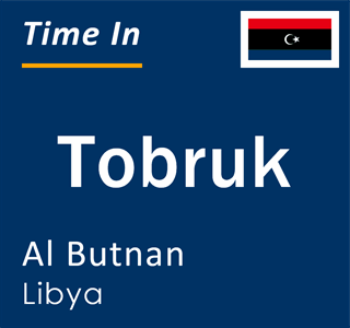 Current local time in Tobruk, Al Butnan, Libya