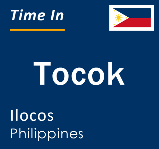 Current local time in Tocok, Ilocos, Philippines