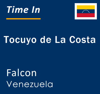 Current local time in Tocuyo de La Costa, Falcon, Venezuela