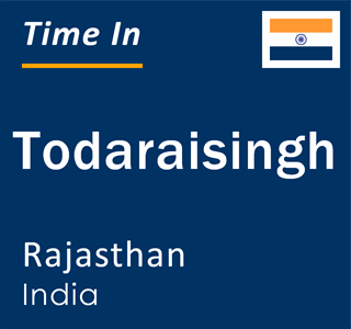 Current local time in Todaraisingh, Rajasthan, India