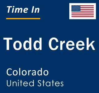 Current local time in Todd Creek, Colorado, United States