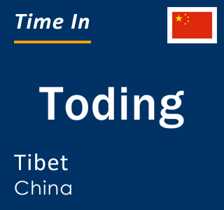 Current local time in Toding, Tibet, China