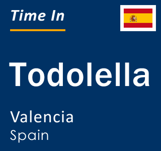 Current local time in Todolella, Valencia, Spain