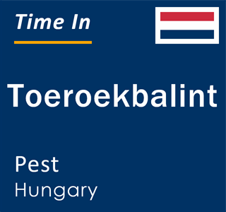 Current local time in Toeroekbalint, Pest, Hungary