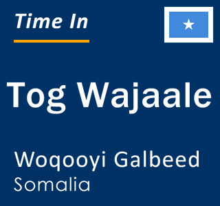 Current local time in Tog Wajaale, Woqooyi Galbeed, Somalia