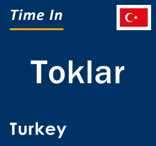 Current local time in Toklar, Turkey