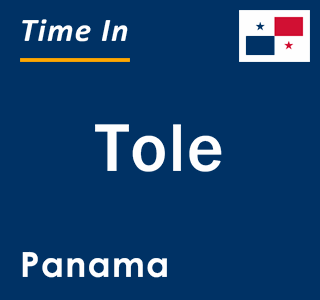 Current local time in Tole, Panama