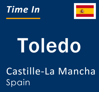 Current time in Toledo, Castille-La Mancha, Spain