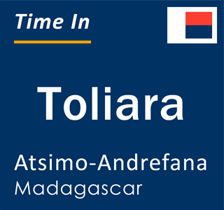 Current time in Toliara, Atsimo-Andrefana, Madagascar