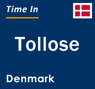 Current local time in Tollose, Denmark