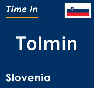 Current local time in Tolmin, Slovenia