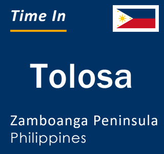 Current local time in Tolosa, Zamboanga Peninsula, Philippines