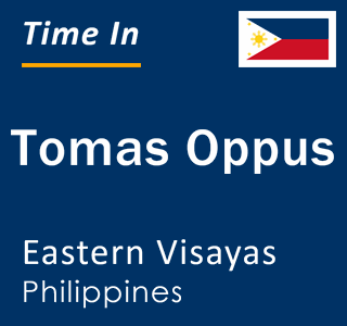 Current local time in Tomas Oppus, Eastern Visayas, Philippines