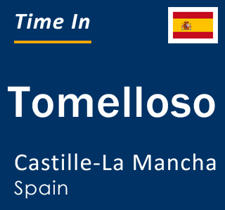 Current time in Tomelloso, Castille-La Mancha, Spain