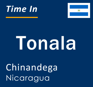 Current time in Tonala, Chinandega, Nicaragua