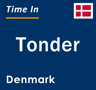 Current local time in Tonder, Denmark