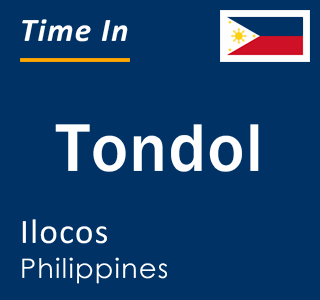 Current local time in Tondol, Ilocos, Philippines