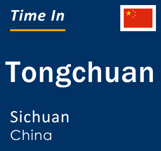 Current local time in Tongchuan, Sichuan, China