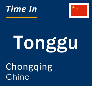 Current local time in Tonggu, Chongqing, China