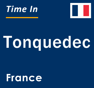 Current local time in Tonquedec, France